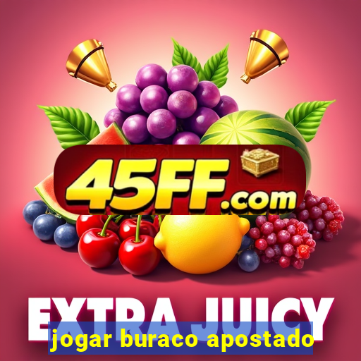jogar buraco apostado